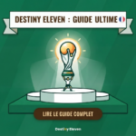 Destiny eleven : Guide ultime pour remporter la coupe du monde